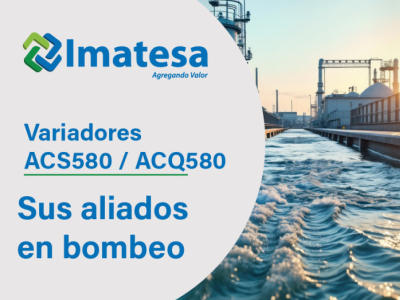 Variadores ACS580 / ACQ580 Sus aliados en bombeo